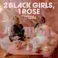 2 Black Girls, 1 Rose Patreon picture