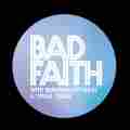 Bad Faith Patreon picture