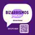 Bizarrismos Podcast Patreon picture