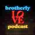 Brotherly Love Podcast Patreon picture