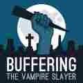 Buffering The Vampire Slayer Patreon picture