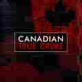 Canadian True Crime  Patreon picture