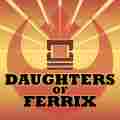 Daughters Of Ferrix Patreon picture