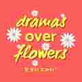 Dramas Over Flowers Patreon picture