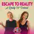 Escape To Reality: A Reality TV Podcast Patreon picture