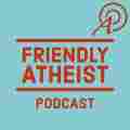 Friendly Atheist Podcast Patreon picture