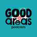 Good Areas Podcast Patreon picture