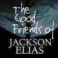 The Good Friends Of Jackson Elias Patreon picture