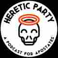 Heretic Party Podcast Patreon picture