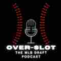Over-Slot : The MLB Draft Podcast Patreon picture