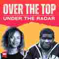 Over  The Top Under The Radar Patreon picture