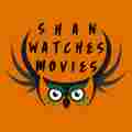 Shan Watches Movies Patreon picture