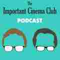 The Important Cinema Club Patreon picture