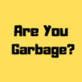 Are You Garbage? Patreon picture