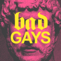 Bad Gays Podcast Patreon picture