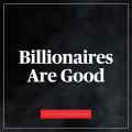 Billionaires Are Good Patreon picture