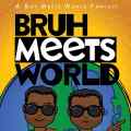 Bruh Meets World Patreon picture