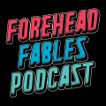 Forehead Fables Podcast Patreon picture