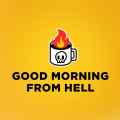 Good Morning From Hell Patreon Picture