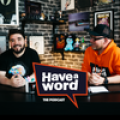 Have A Word Pod Patreon picture