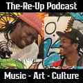The-Re-Up Podcast Music-Art-Culture Patreon picture