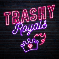 Trashy Royals Podcast Patreon picture