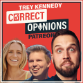 Trey Kennedy\'s Correct Opinions Podcast Patreon picture