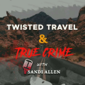 Twisted Travel And True Crime Podcast Patreon picture