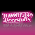 Whoreible Decisions Podcast Patreon Picture